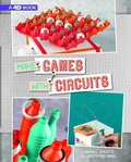 Cover: Make Games With Circuits - Capstone Press