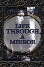 Cover: Life Through a Mirror - the Battle Rages On - AUTHORHOUSE
