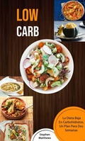 Cover: Low Carb: La Dieta Baja En Carbohidratos. Un Plan Para Dos Semanas - Stephen Matthews