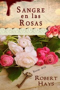 Cover: Sangre en las Rosas - Thomas-Jacob Publishing, LLC