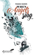 Cover: When Angels Sing - Center for Romanian Studies