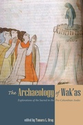 Cover: The Archaeology of Wak'as - University Press of Colorado