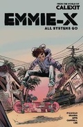 Cover: CALEXIT: Emmie-X, Vol 1 - Epitaph