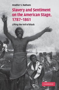 Abbildung von: Slavery and Sentiment on the American Stage, 1787-1861 - Cambridge University Press