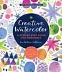 Cover: Creative Watercolor: Volume 1 - Quarry Books