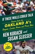 Cover: If These Walls Could Talk: Oakland A's - Triumph Books