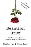 Cover: Beautiful Grief - Beautiful Grief LLC