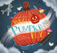 Enlarge image Cover: When Pumpkins Fly - Inhabit Media Inc