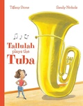 Cover: Tallulah Plays the Tuba - Annick Press Ltd