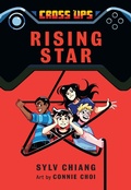 Cover: Rising Star (Cross Ups, Book 3) - Annick Press Ltd