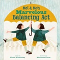 Cover: Mel and Mo's Marvelous Balancing Act - Annick Press Ltd