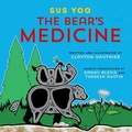 Cover: Sus Yoo/The Bear's Medicine - Theytus Books