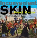 Cover: Inconvenient Skin / Nayehtawan Wasakay - Theytus Books