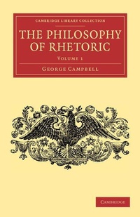 Enlarge image Cover: The Philosophy of Rhetoric: Volume 1 - Cambridge University Press