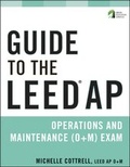 Cover: Guide to the LEED AP Operations and Maintenance (O+M) Exam - Wiley