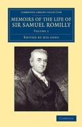 Cover: Memoirs of the Life of Sir Samuel Romilly: Volume 1 - Cambridge University Press