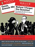 Cover: Quick, Answer Me Before I Forget the Question - Penguin Books