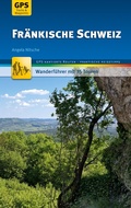 Cover: Fr&auml;nkische Schweiz Wanderf&uuml;hrer Michael M&uuml;ller Verlag - Michael M&uuml;ller Verlag