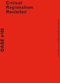 Cover: OASE 103 - Critical Regionalism Revisited - NAI Publishers