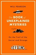 Cover: The Book of Unexplained Mysteries - Weidenfeld and Nicholson