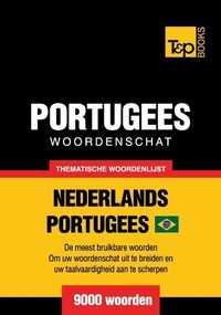 Abbildung von: Thematische woordenschat Nederlands-Braziliaans Portugees - 9000 woorden - T&p Books