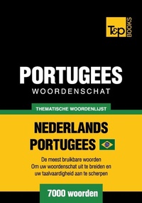 Abbildung von: Thematische woordenschat Nederlands-Braziliaans Portugees - 7000 woorden - T&p Books