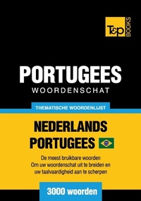 Abbildung von: Thematische woordenschat Nederlands-Braziliaans Portugees - 3000 woorden - T&p Books