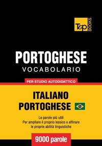Abbildung von: Vocabolario Italiano-Portoghese Brasiliano per studio autodidattico - 9000 parole - T&p Books