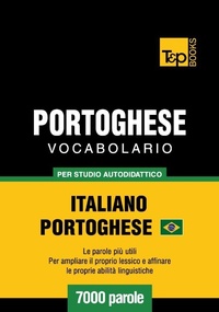 Abbildung von: Vocabolario Italiano-Portoghese Brasiliano per studio autodidattico - 7000 parole - T&p Books