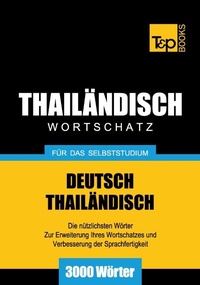 Abbildung von: Wortschatz Deutsch-Thailändisch für das Selbststudium - 3000 Wörter - T&p Books