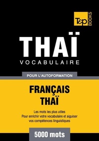 Abbildung von: Vocabulaire Français-Thaï pour l'autoformation - 5000 mots - T&p Books