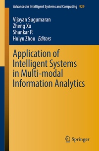 Enlarge image Cover: Application of Intelligent Systems in Multi-modal Information Analytics - Springer