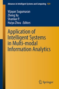 Enlarge image Cover: Application of Intelligent Systems in Multi-modal Information Analytics - Springer