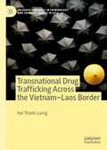 Cover: Transnational Drug Trafficking Across the Vietnam-Laos Border - Palgrave Macmillan