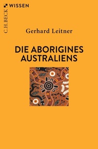 Abbildung von: Die Aborigines Australiens - C.H.BECK
