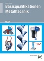Cover: Basisqualifikationen Metalltechnik - Verlag Handwerk und Technik