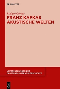 Abbildung von: Franz Kafkas akustische Welten - De Gruyter