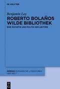 Cover: Roberto Bola&ntilde;os wilde Bibliothek - De Gruyter