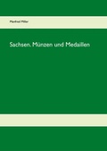 Cover: Sachsen. M&uuml;nzen und Medaillen - BoD - Books on Demand