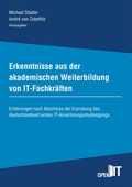 Cover: Erkenntnisse aus der akademischen Weiterbildung von IT-Fachkr&auml;ften - BoD - Books on Demand