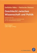 Cover: Gef&uuml;hlte N&auml;he - Faktische Distanz: Geschlecht zwischen Wissenschaft und Politik - Verlag Barbara Budrich