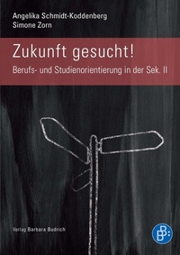Abbildung von: Zukunft gesucht! - Verlag Barbara Budrich