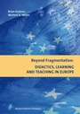 Cover: Beyond Fragmentation: Didactics, Learning and Teaching in Europe - Verlag Barbara Budrich