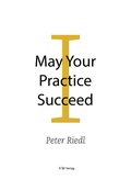 Cover: May Your Practice Succeed - UW Verlag
