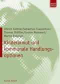 Cover: Kinderarmut und kommunale Handlungsoptionen - Budrich UniPress