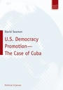 Cover: U.S. Democracy Promotion - The Case of Cuba - Budrich UniPress