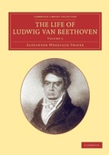 Cover: The Life of Ludwig van Beethoven: Volume 3 - Cambridge University Press