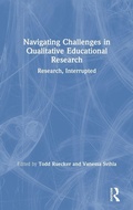 Cover: Navigating Challenges in Qualitative Educational Research - Routledge