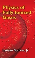 Cover: Physics of Fully Ionized Gases - Dover Publications