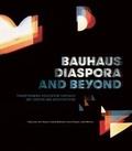 Cover: Bauhaus Diaspora and Beyond - The Miegunyah Press